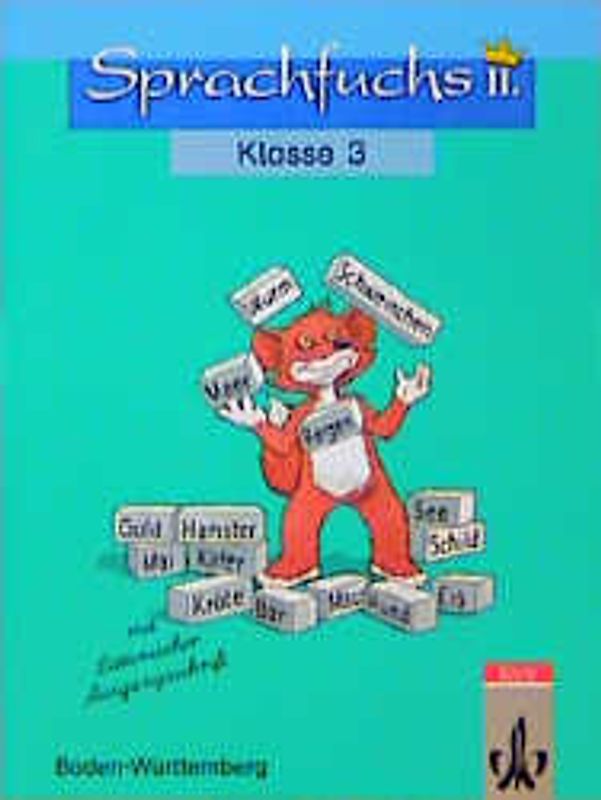 Sprachfuchs II. Übungsbücher für das 2., 3. und 4. Schuljahr / Ausgabe für Baden-Württemberg mit reformierter Rechtschreibung und Zeichensetzung