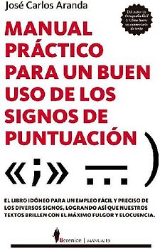 Manual Practico Para Un Buen USO de Los Signos de Puntuacion