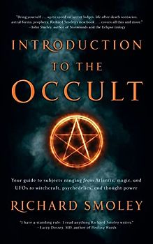 Introduction To The Occult: Your guide to subjects ranging from Atlantis, magic, and UFOs to witchcraft, psychedelics, and thought power