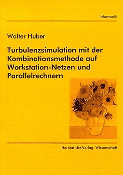 Turbulenzsimulation mit der Kombinationsmethode auf Workstation-Netzen und Parallelrechnern