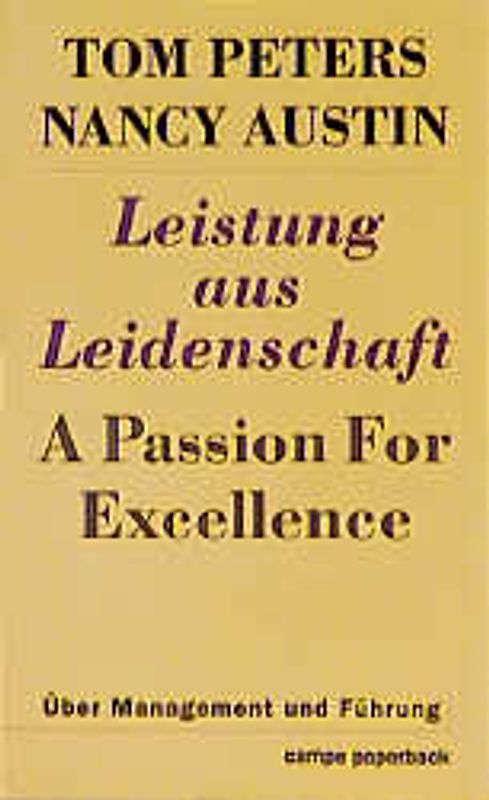 Leistung aus Leidenschaft. Über Management und Führung
