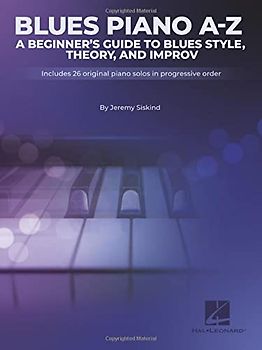 Blues A-Z: A Beginner's Guide to Blues Style, Theory, and Improv