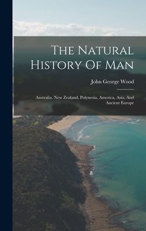 The Natural History Of Man