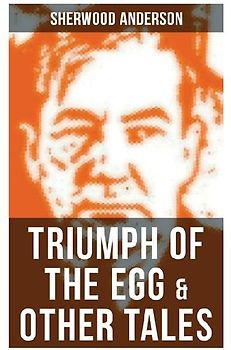 Triumph of the Egg & Other Tales