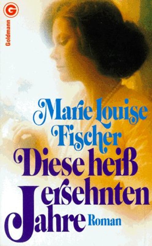 Diese heiss ersehnten Jahre