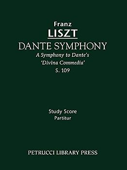 Dante Symphony, S. 109 - Study score: A Symphony to Dante's 'Divina Commedia'