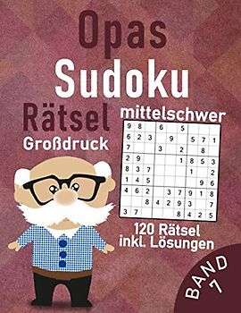 Opas Sudoku Rätsel mittel | 120 mittelschwere Sudokus im Großdruck: Spannendes & Kniffliges Sudoku Rätselbuch für den besten Großvater | Gehirnjogging für Erwachsene und Senioren (Sudoku Opa)