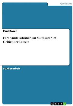 Fernhandelsstraßen im Mittelalter im Gebiet der Lausitz