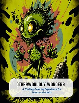 Otherworldly Wonders: A Thrilling Coloring Experience for Teens and Adults