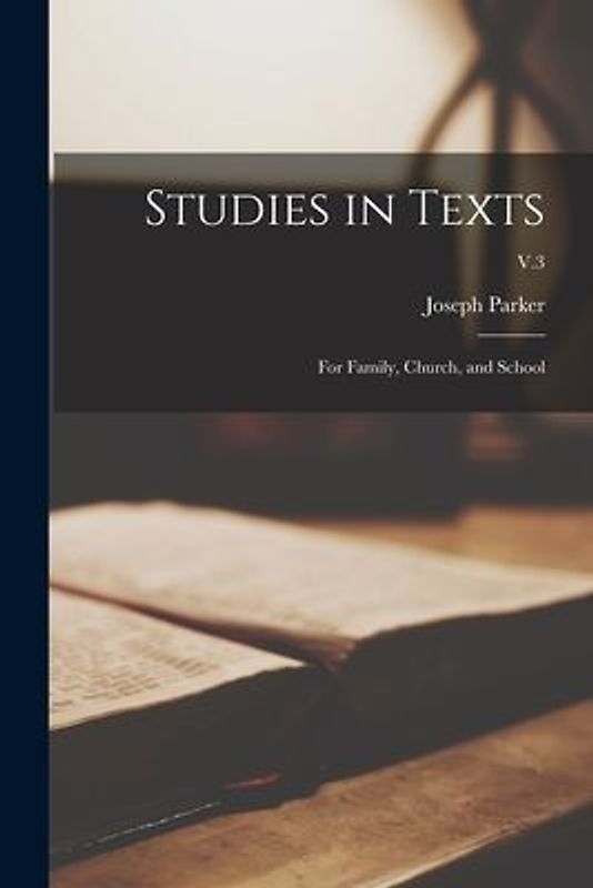 Studies in Texts: for Family, Church, and School; V.3