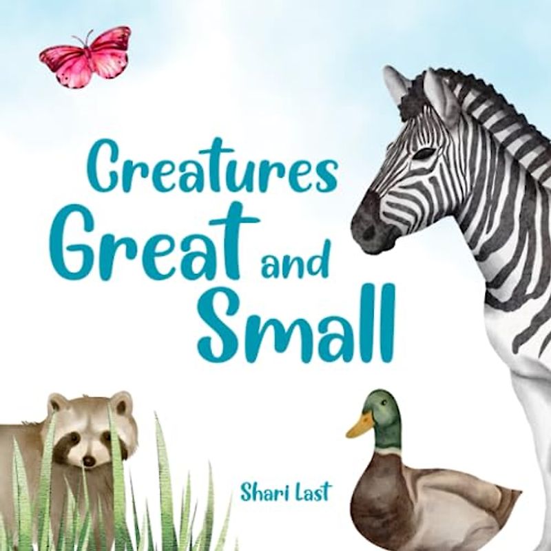 Creatures Great and Small: A delightful rhyming introduction to some of our planet's most fascinating creatures