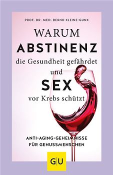 Warum Abstinenz die Gesundheit gefährdet und Sex vor Krebs schützt