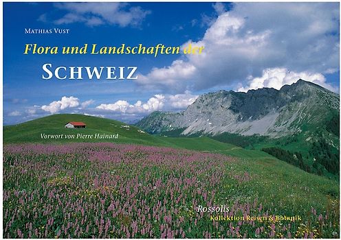 Flora und Landschaften der Schweiz