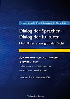 2. Internationale virtuelle Konferenz der Ukrainistik. Dialog der Sprachen - Dialog der Kulturen. Die Ukraine aus globaler Sicht
