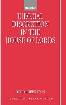 Judicial Discretion in the House of Lords