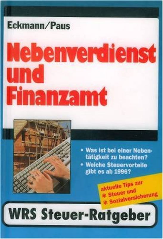 Nebenverdienst und Finanzamt. Was ist bei einer Nebentätigkeit zu beachten. Welche Steuervorteile gibt es?