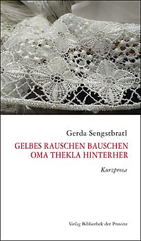 Gelbes Rauschen Bauschen – Oma Thekla hinterher