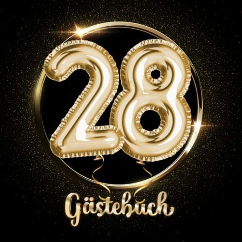 28 Gästebuch: Ein Erinnerungsalbum zum 28. Jubiläum, Geburtstag oder Hochzeitstag - 28 Jahre - Deko & Geschenk Buch zum Eintragen