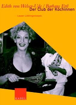 Der Club der Köchinnen. Lauter Lieblingsrezepte