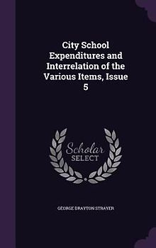 City School Expenditures and Interrelation of the Various Items, Issue 5