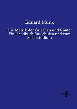 Die Metrik der Griechen und Römer