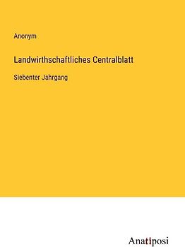 Landwirthschaftliches Centralblatt