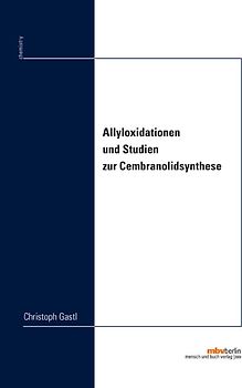 Allyloxidationen und Studien zur Cembranolidsynthese
