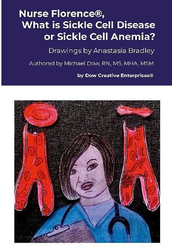 Nurse Florence®, What is Sickle Cell Disease or Sickle Cell Anemia?