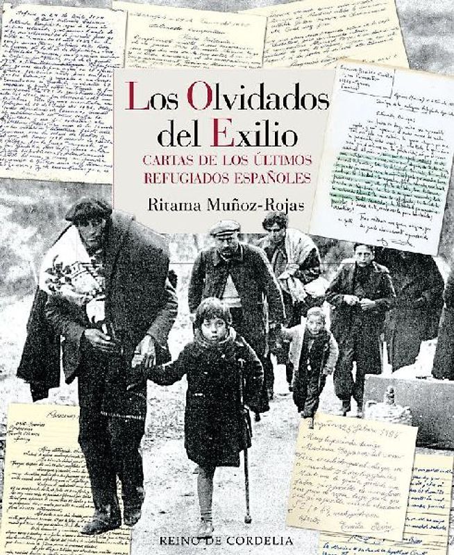 Los olvidados del exilio : cartas de los últimos refugiados españoles