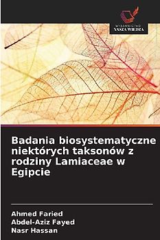 Badania biosystematyczne niektórych taksonów z rodziny Lamiaceae w Egipcie