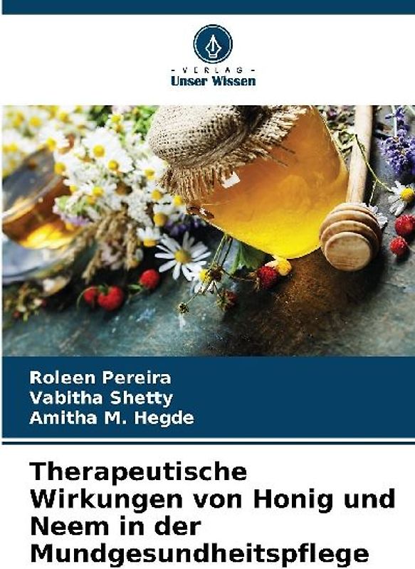 Therapeutische Wirkungen von Honig und Neem in der Mundgesundheitspflege