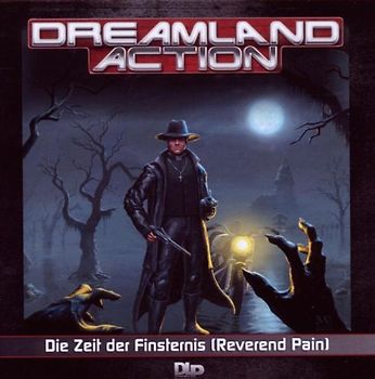 Dreamland Action - Zeit der Finsternis (Reverend Pain)