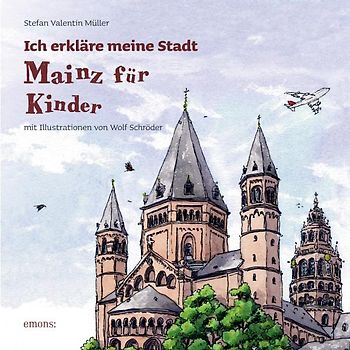 Ich erkläre meine Stadt Mainz für Kinder