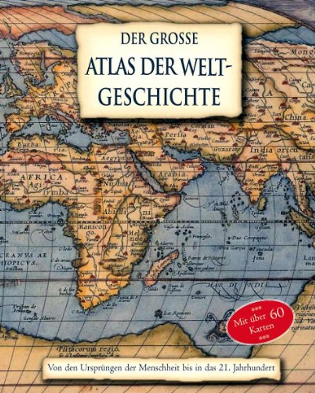Der große Atlas der Weltgeschichte