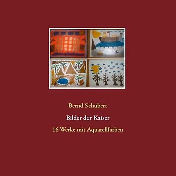 Bilder der Kaiser. 16 Werke mit Aquarellfarben