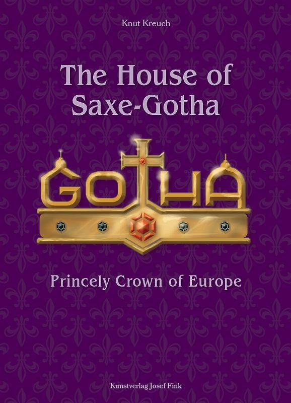 The House of Saxe-Gotha – Princely Crown of Europe
