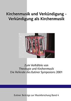 Kirchenmusik und Verkündigung - Verkündigung als Kirchenmusik