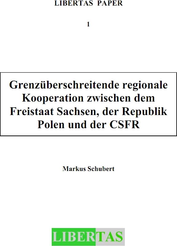 Grenzüberschreitende regionale Kooperation zwischen dem Freistaat Sachsen, der Republik Polen und der CSFR