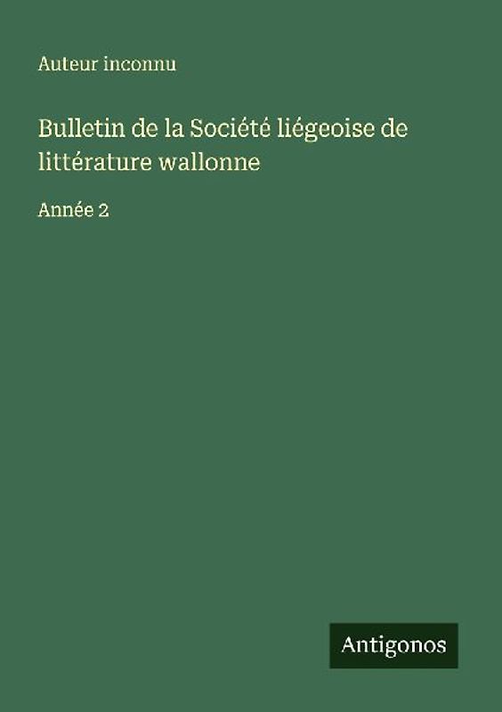 Bulletin de la Société liégeoise de littérature wallonne