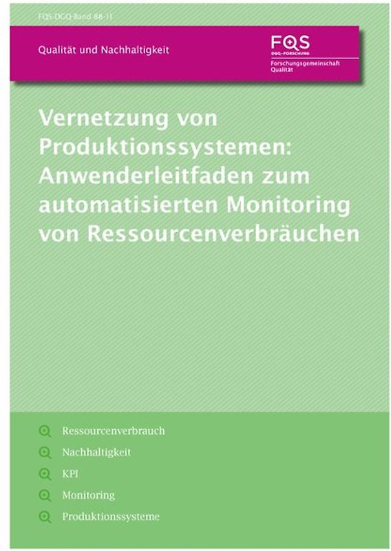 Vernetzung von Produktionssystemen: Anwenderleitfaden zum automatisierten Monitoring von Ressourcenverbräuchen