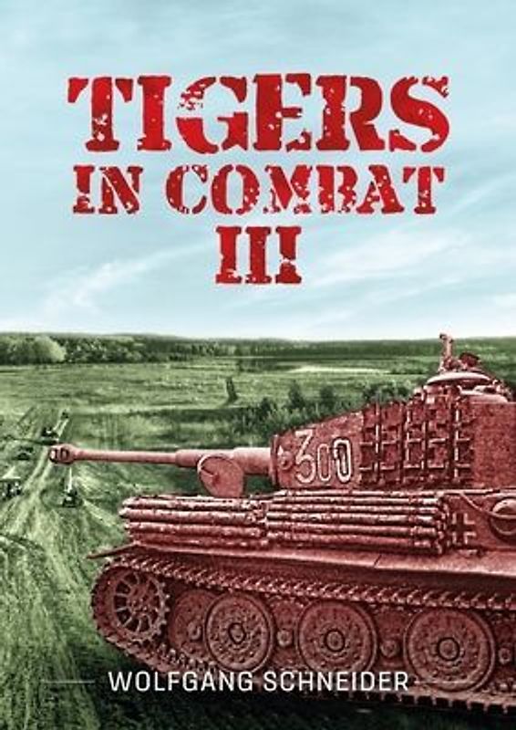 Tigers in Combat - Volume III