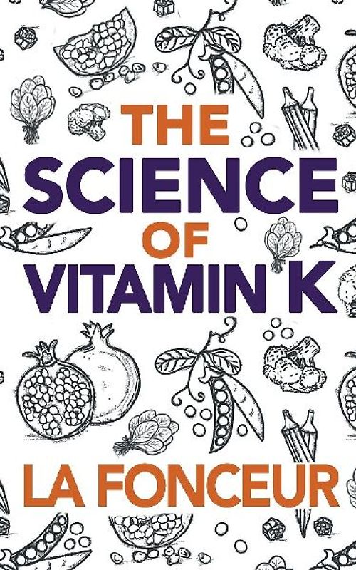 The Science of Vitamin K