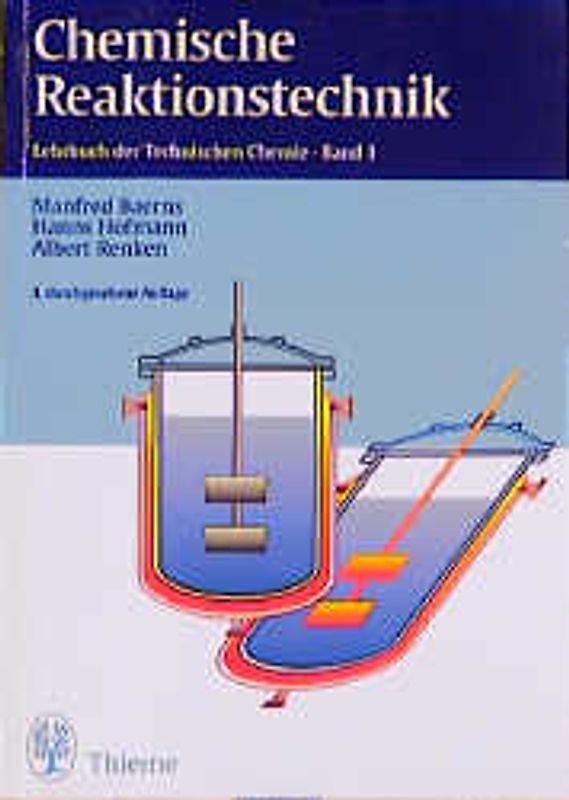 Lehrbuch der Technischen Chemie / Chemische Reaktionstechnik