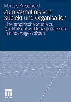 Zum Verhältnis von Subjekt und Organisation