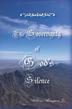 The Sovereignty of God's Silence