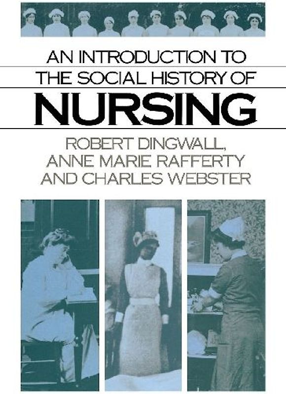 An Introduction to the Social History of Nursing