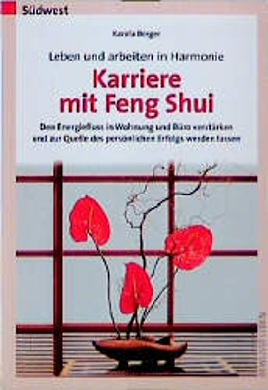 Leben und arbeiten in Harmonie - Karriere mit Feng Shui