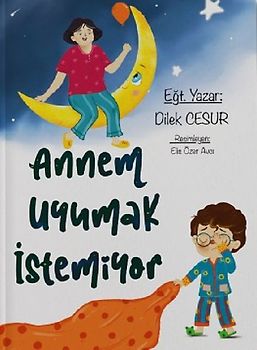 Annem Uyumak Istemiyor