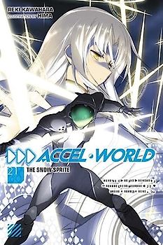 Accel World, Vol. 21 (light novel): The Snow Sprite