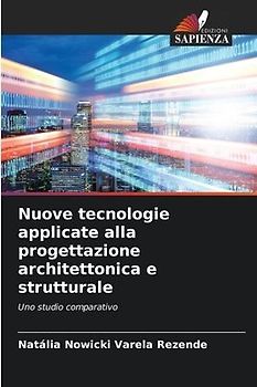 Nuove tecnologie applicate alla progettazione architettonica e strutturale